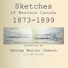 Sketches of Western Canada 1873-1899 - Bild 1