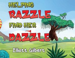 Helping Razzle Find Her Dazzle - Gilbert, Elliott