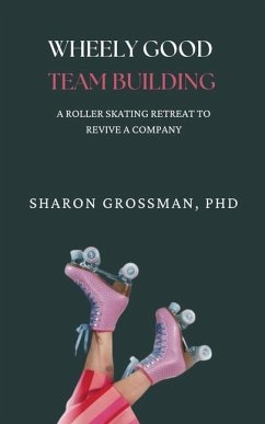 Wheely Good Team Building - Grossman, Sharon