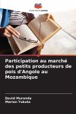 Participation au marché des petits producteurs de pois d'Angole au Mozambique