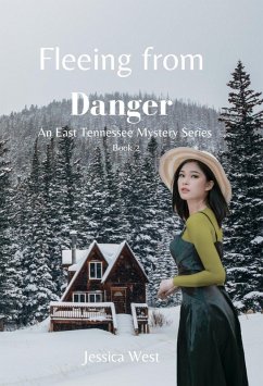 Fleeing from Danger (An East Tennessee Mystery Series, #2) (eBook, ePUB) - West, Jessica