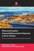 Mitocondriopatia- Arqueal/Mitocondrial Digoxina e Na-K ATPase