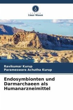 Endosymbionten und Darmarchaeen als Humanarzneimittel - Kurup, Ravikumar;Achutha Kurup, Parameswara