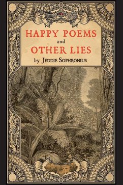 Happy Poems and Other Lies - Sophronius, Jeddie