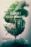 Educação e Justiça Ambientais no fomento da cidadania voltada à sustentabilidade (eBook, ePUB)