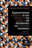 Agressividade tributária e sua influência na política de dividendos no mercado brasileiro (eBook, ePUB)