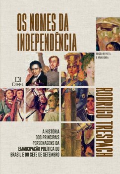 Os nomes da Independência (eBook, ePUB) - Trespach, Rodrigo
