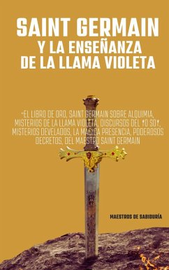 Saint Germain y La Enseñanza de la Llama Violeta (eBook, ePUB) - Profeta, El