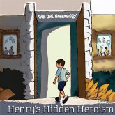 Henry's Hidden Heroism (From Shadows to Sunlight) (eBook, ePUB)