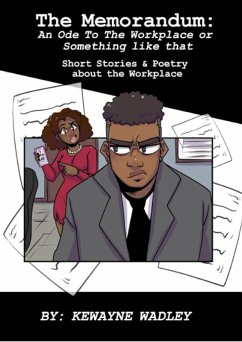Cover The Memorandum: An Ode To The Workplace or Something Like That (eBook, ePUB)