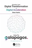Evolving from Digital Transformation to Digital Acceleration Using The Galapagos Framework (eBook, PDF)