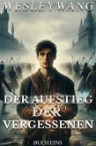 Der Aufstieg der Vergessenen (eBook, ePUB) Der Aufstieg der Vergessenen (eBook, ePUB)