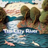 The Lazy River (From Shadows to Sunlight) (eBook, ePUB) The Lazy River (From Shadows to Sunlight) (eBook, ePUB)