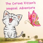 The Curious Kitten's Magical Adventure (Dreamy Adventures: Bedtime Stories Collection) (eBook, ePUB)