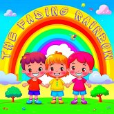 The Fading Rainbow (From Shadows to Sunlight) (eBook, ePUB) The Fading Rainbow (From Shadows to Sunlight) (eBook, ePUB)