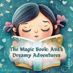 The Magic Book: Ava's Dreamy Adventures (Dreamy Adventures: Bedtime Stories Collection) (eBook, ePUB)