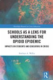 Schools as a Lens for Understanding the Opioid Epidemic (eBook, ePUB)
