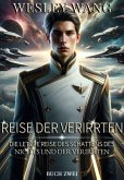 Verlorene Reise: Schatten der Leere und die letzte Reise der Verirrten (eBook, ePUB) Verlorene Reise: Schatten der Leere und die letzte Reise der Verirrten (eBook, ePUB)