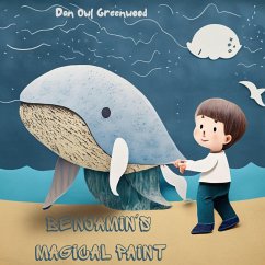 Cover Benjamin's Magical Paint (From Shadows to Sunlight) (eBook, ePUB)
