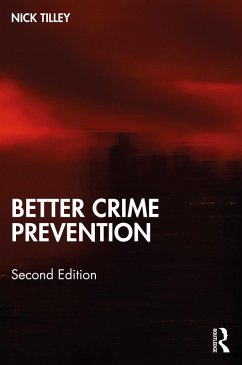 Better Crime Prevention (eBook, ePUB) - Tilley, Nick