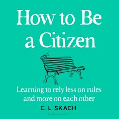 How to Be a Citizen (MP3-Download) - Skach, C.L.