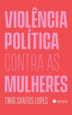 Violência política contra as mulheres (eBook, ePUB)