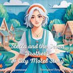 Stella and the Seven Brothers: A City Motel Story (Reimagined Fairy Tales) (eBook, ePUB)