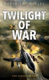Twilight of War (The Airmen Series, #20) (eBook, ePUB)