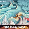 The Noisy Wind (From Shadows to... - Bild 1
