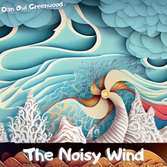 The Noisy Wind (From Shadows to Sunlight) (eBook, ePUB) - Greenwood, Dan Owl