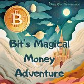 Bit's Magical Money Adventure (eBook, ePUB)