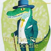 The Two-Footed Crocodile (From Shadows to Sunlight) (eBook, ePUB)