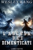 L'Ascesa dei Dimenticati (eBook, ePUB)