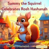Sammy the Squirrel Celebrates Rosh Hashanah (Dreamy Adventures: Bedtime Stories Collection) (eBook, ePUB)