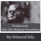 Frankenstein oder der moderne Prometheus (MP3-Download)