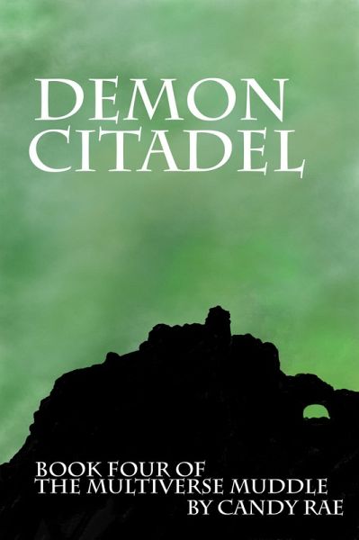 Demon Citadel (The Multiverse Muddle, #4) (eBook, ePUB) Demon Citadel (The Multiverse Muddle, #4) (eBook, ePUB)