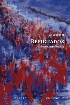 Refugiados (eBook, ePUB) - Loescher, Gil