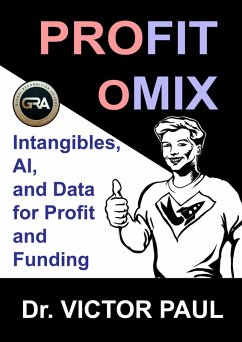 Cover Profitomix: Intangibles, AI and Data For Profit and Funding (eBook, ePUB)
