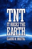 T.N.T.: It Rocks the Earth (eBook, ePUB)
