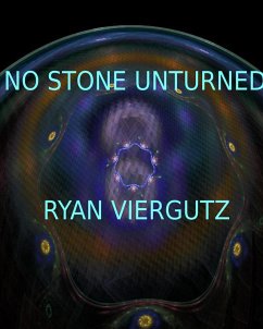 No Stone Unturned (eBook, ePUB) - Viergutz, Ryan