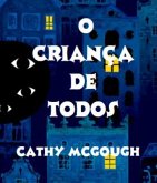 O CRIANÇA DE TODOS (eBook, ePUB) O CRIANÇA DE TODOS (eBook, ePUB)