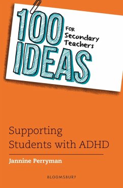 100 Ideas for Secondary Teachers: Supporting Students with ADHD (eBook, PDF) - Perryman, Jannine