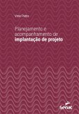 Planejamento e acompanhamento de implantação de projeto (eBook, ePUB) Planejamento e acompanhamento de implantação de projeto (eBook, ePUB)
