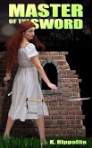 Master Of the Sword (eBook, ePUB)
