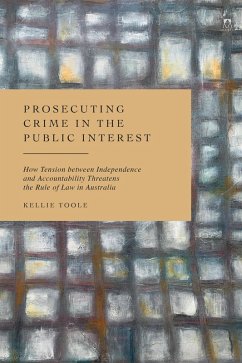 Prosecuting Crime in the Public Interest (eBook, ePUB) - Toole, Kellie