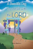 A Beautiful Day for a Walk with the Lord (eBook, ePUB)