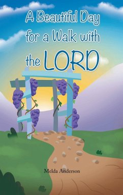 A Beautiful Day for a Walk with the Lord (eBook, ePUB) - Anderson, Melda
