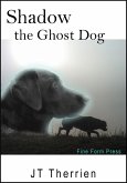 Shadow the Ghost Dog (Shadow the Black Lab Tales, #1) (eBook, ePUB)