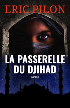 La passerelle du djihad (eBook, ePUB) - Pilon, Eric