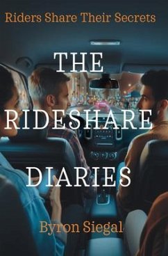 The Rideshare Diaries (eBook, ePUB) - Siegal, Byron J